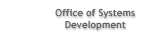 Office of Systems Development